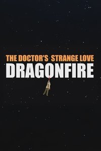 Poster for The Doctor's Strange Love: Dragonfire