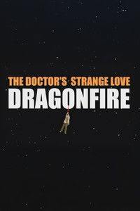 The Doctor's Strange Love: Dragonfire