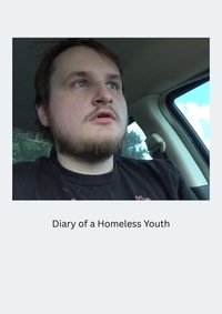 Diary of a Homeless Youth