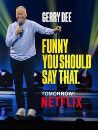 Poster for Gerry Dee: Funny You Should Say That