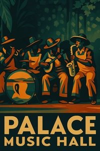 Poster for Palace Music Hall