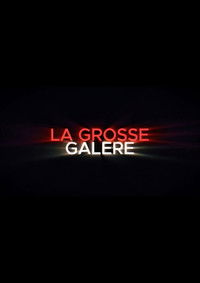 Poster for LA GROSSE GALERE