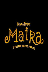 Teman Tegar: Maira - Whisper From Papua