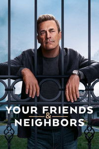 Poster for Your Friends & Neighbors