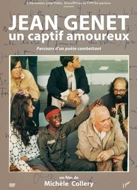 Poster for Jean Genet, un captif amoureux, parcours d’un poète combattant