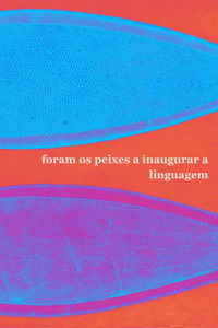 Foram os peixes a inaugurar a linguagem