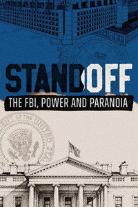 Poster for Standoff: The FBI, Power and Paranoia