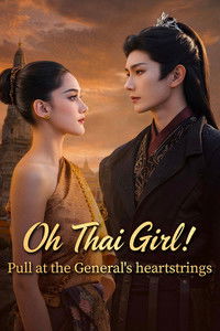 Poster for Oh Thai Girl! Pull at the General's Heartstrings