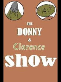 Poster for The Donny and Clarence show