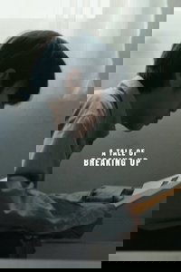 A Tale of Breaking Up