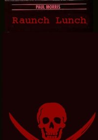 Raunch Lunch