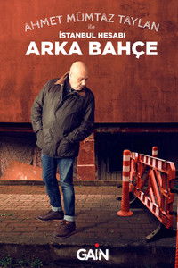 Poster for Ahmet Mümtaz ile İstanbul Hesabı Arka Bahçe