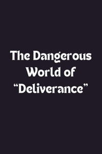 Poster for The Dangerous World of 'Deliverance'