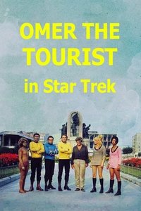 Omer the Tourist in Star Trek