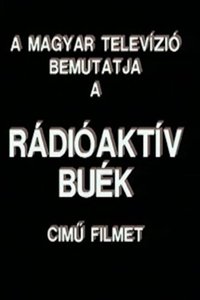 Poster for Rádióaktív BUÉK