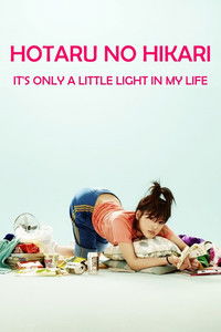 Poster for Hotaru no Hikari: It's Only a Little Light in My Life
