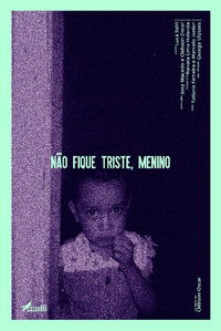 Poster for Não Fique Triste, Menino