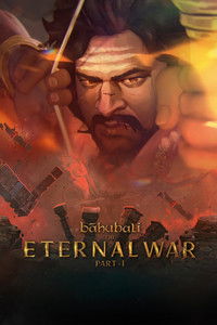 Poster for Baahubali: The Eternal War – Part 1