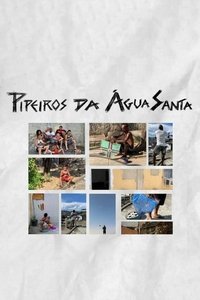 Poster for Pipeiros da Água Santa