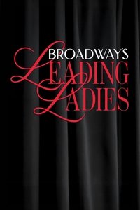 Broadway’s Leading Ladies