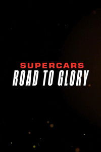 Poster for Supercars - Road to Glory