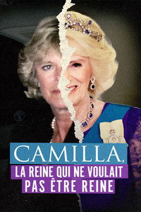 Poster for Camilla, la reine qui ne voulait pas être reine