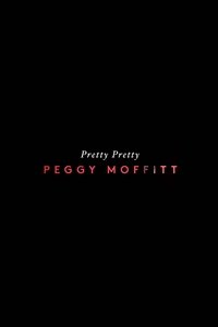 Pretty Pretty Peggy Moffitt