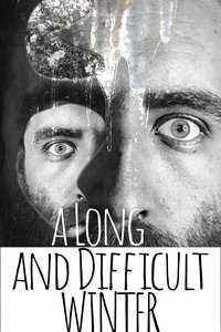 A Long and Difficult Winter