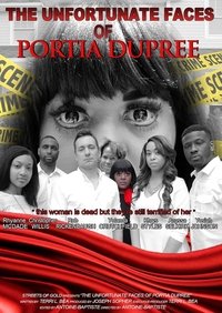 Poster for The Unfortunate Faces of Portia Dupree