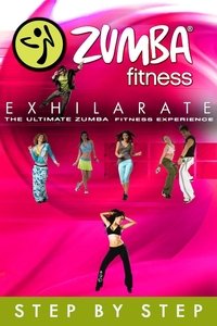 Zumba Fitness Exhilarate The Ultimate Experience - Step by Step