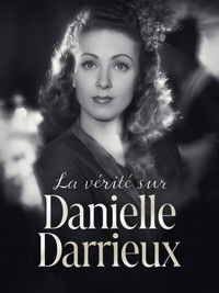 The Truth About Danielle Darrieux