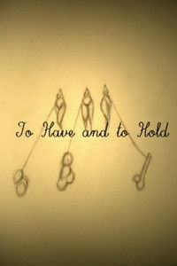 To Have and to Hold