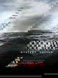Titanic at 100: Mystery Solved