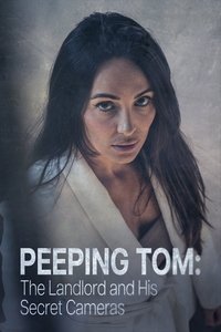 Poster for Peeping Tom: The Landlord & His Secret Cameras