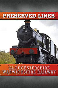 Poster for Preserved Lines: Gloucestershire Warwickshire Railway