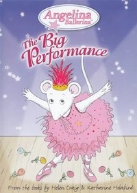Poster for Angelina Ballerina: The Big Performance
