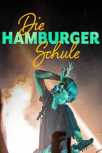 Poster for Die Hamburger Schule - Musikszene zwischen Pop und Politik