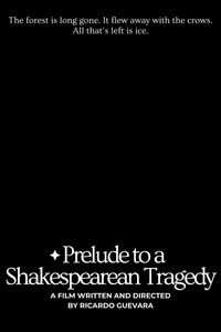 Prelude to a Shakespearean Tragedy