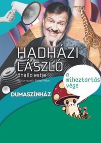 Poster for Hadházi László: A miheztartás vége