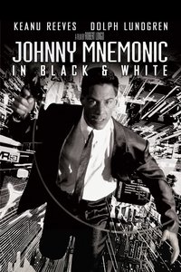 Poster for Johnny Mnemonic: In Black & White
