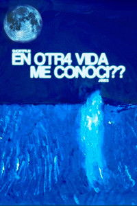 EN OTR4 VIDA ME CONOCÍ??