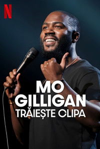 Mo Gilligan: In the Moment