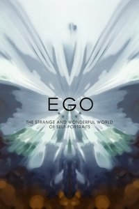 Poster for Ego: The Strange and Wonderful World of Self-Portraits