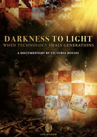 Poster for Darkness to Light: When Technology Heals Generations