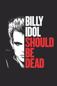 Poster for Billy Idol Should Be Dead