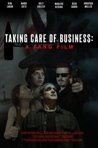 Poster for Taking Care of Business: A Fang Film