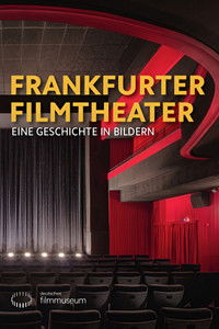 Poster for Frankfurter Filmtheater – Eine Geschichte in Bildern