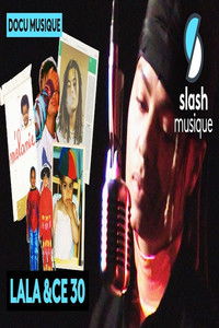 Poster for Comment j’ai trouvé ma place dans le rap - Lala &ce 30, le documentaire