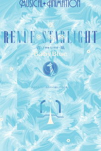 Revue Starlight ―The LIVE Seiran― Baby Blue