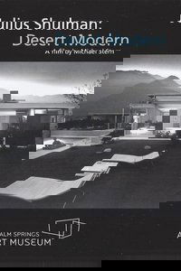 Julius Shulman: Desert Modern